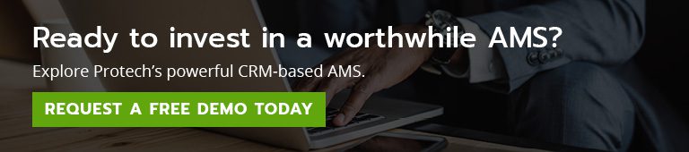 Protech’s CRM-based AMS can help to optimize operations across your association. Request a demo for a deeper understanding of our robust association management system.