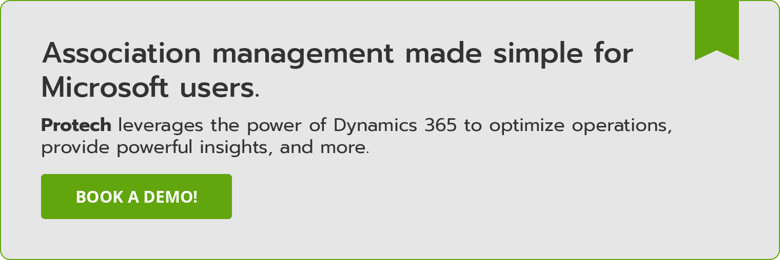 Association management made simple for Microsoft users. Protech leverages the power of Dynamics 365 to optimize operations, provide powerful insights, and more. Book a demo!