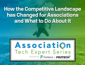 How the Competitive Landscape has Changed for Associations and What to Do About It Webinar