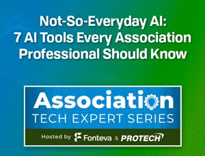 Not-So-Everyday AI: 7 AI Tools Every Association Professional Should Know